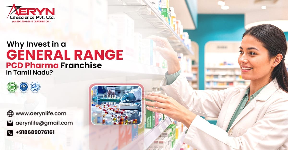 Why Invest in a General Range PCD Pharma Franchise in Tamil Nadu?