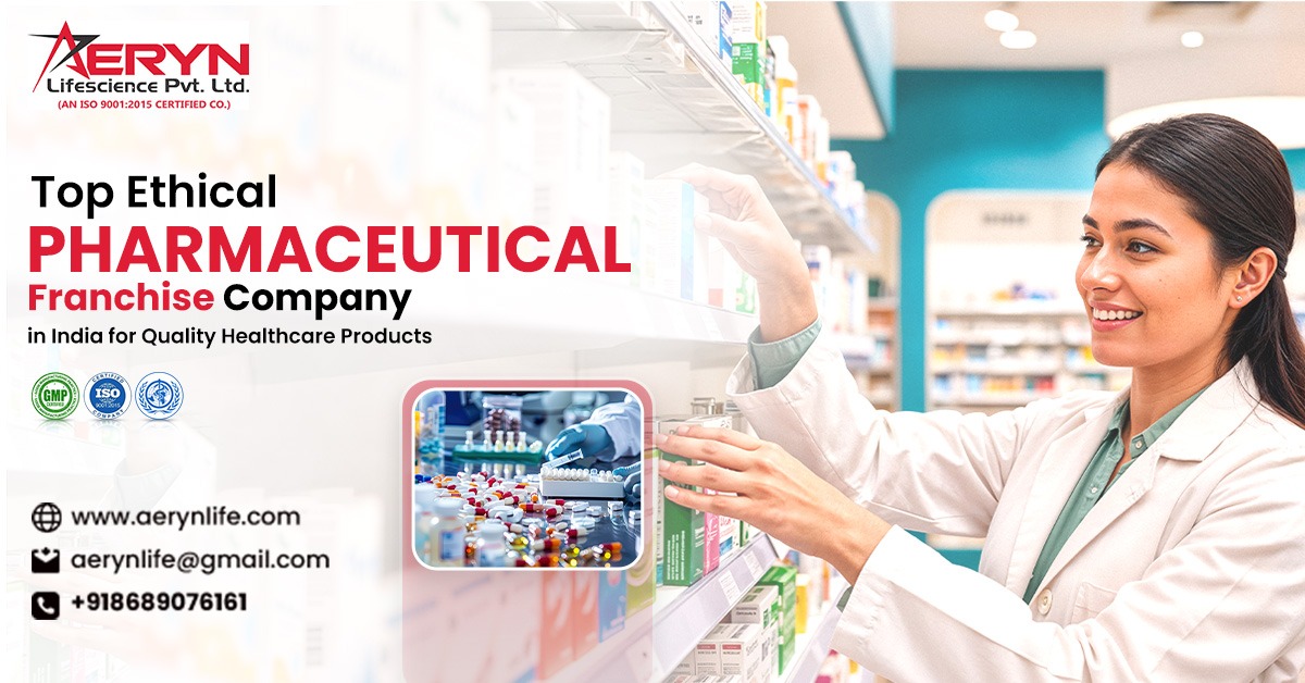 Top Ethical Pharmaceutical Franchise Company in India for Quality Healthcare Products